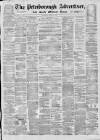 Peterborough Advertiser Saturday 27 April 1872 Page 1
