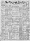 Peterborough Advertiser Saturday 22 June 1872 Page 1