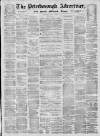 Peterborough Advertiser Saturday 29 June 1872 Page 1
