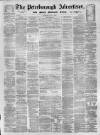 Peterborough Advertiser Saturday 06 July 1872 Page 1