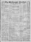 Peterborough Advertiser Saturday 13 July 1872 Page 1