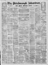 Peterborough Advertiser Saturday 20 July 1872 Page 1