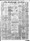 Peterborough Advertiser Saturday 18 January 1873 Page 1
