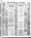 Peterborough Advertiser Saturday 25 February 1882 Page 1