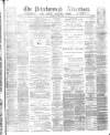 Peterborough Advertiser Saturday 08 April 1882 Page 1