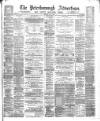 Peterborough Advertiser Saturday 01 July 1882 Page 1