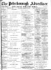 Peterborough Advertiser Wednesday 22 February 1899 Page 1
