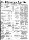 Peterborough Advertiser Wednesday 26 April 1899 Page 1