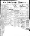 Peterborough Advertiser Saturday 25 February 1911 Page 1