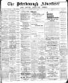 Peterborough Advertiser Saturday 29 April 1911 Page 1