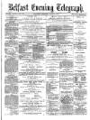 Belfast Telegraph Saturday 08 April 1871 Page 1