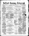 Belfast Telegraph Wednesday 12 April 1871 Page 1
