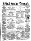 Belfast Telegraph Wednesday 24 May 1871 Page 1
