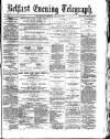 Belfast Telegraph Wednesday 31 May 1871 Page 1