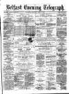 Belfast Telegraph Saturday 03 June 1871 Page 1