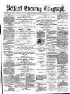Belfast Telegraph Wednesday 21 June 1871 Page 1