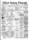 Belfast Telegraph Saturday 24 June 1871 Page 1