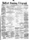 Belfast Telegraph Monday 10 July 1871 Page 1