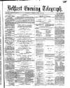 Belfast Telegraph Thursday 20 July 1871 Page 1