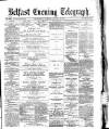 Belfast Telegraph Wednesday 02 August 1871 Page 1