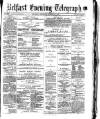 Belfast Telegraph Thursday 17 August 1871 Page 1