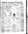 Belfast Telegraph Friday 15 September 1871 Page 1