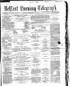 Belfast Telegraph Monday 18 September 1871 Page 1