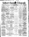 Belfast Telegraph Thursday 19 October 1871 Page 1