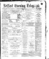 Belfast Telegraph Monday 23 October 1871 Page 1