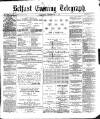 Belfast Telegraph Saturday 09 December 1871 Page 1