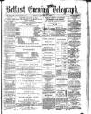 Belfast Telegraph Monday 15 January 1872 Page 1