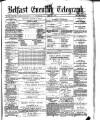 Belfast Telegraph Tuesday 16 January 1872 Page 1