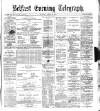 Belfast Telegraph Tuesday 16 April 1872 Page 1