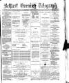 Belfast Telegraph Saturday 27 April 1872 Page 1