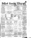 Belfast Telegraph Monday 03 June 1872 Page 1