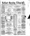 Belfast Telegraph Wednesday 12 June 1872 Page 1