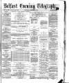 Belfast Telegraph Thursday 08 August 1872 Page 1