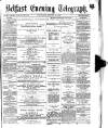 Belfast Telegraph Wednesday 14 August 1872 Page 1