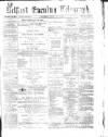 Belfast Telegraph Saturday 08 February 1873 Page 1