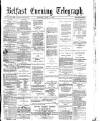 Belfast Telegraph Monday 14 July 1873 Page 1