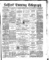 Belfast Telegraph Monday 01 December 1873 Page 1