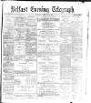 Belfast Telegraph Thursday 05 February 1874 Page 1