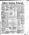 Belfast Telegraph Wednesday 18 February 1874 Page 1