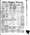 Belfast Telegraph Friday 20 March 1874 Page 1