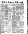 Belfast Telegraph Saturday 20 June 1874 Page 1