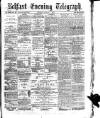 Belfast Telegraph Friday 07 August 1874 Page 1