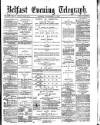 Belfast Telegraph Monday 02 November 1874 Page 1