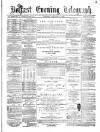 Belfast Telegraph Tuesday 05 January 1875 Page 1