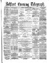 Belfast Telegraph Monday 11 January 1875 Page 1