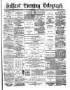 Belfast Telegraph Friday 22 January 1875 Page 1